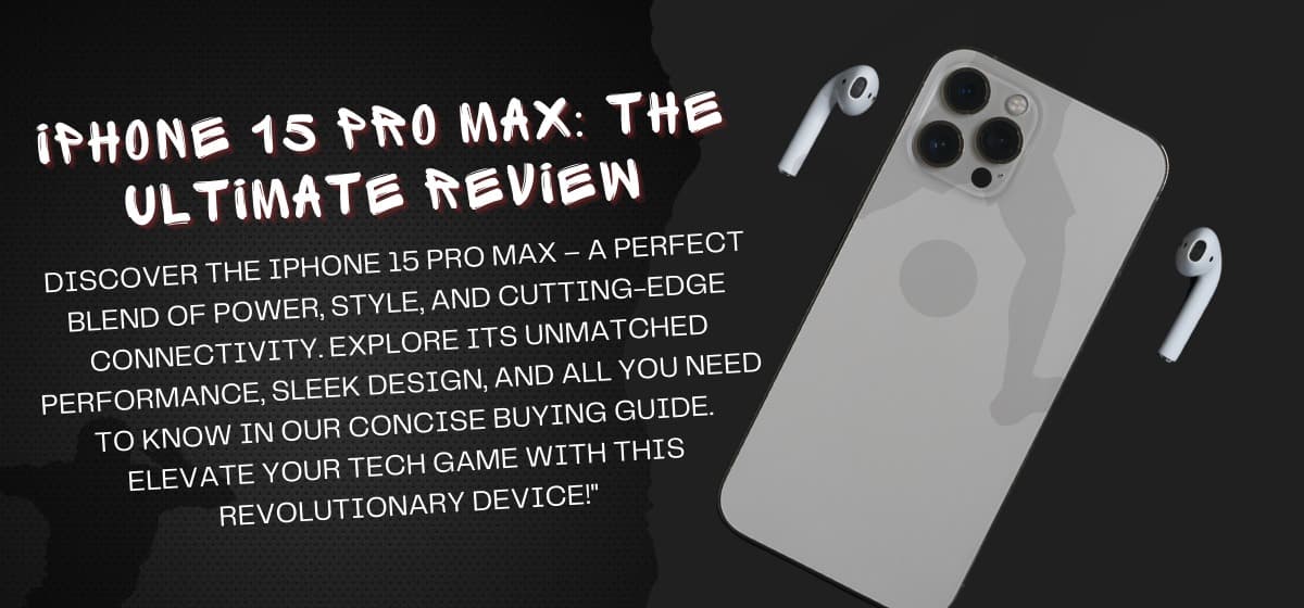 Apple iPhone 15 Pro Max Review