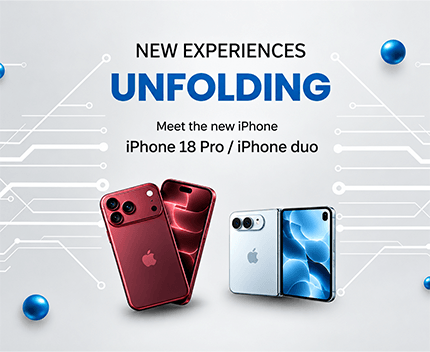 New experiences unfolding - iPhone 18 Pro and iPhone duo