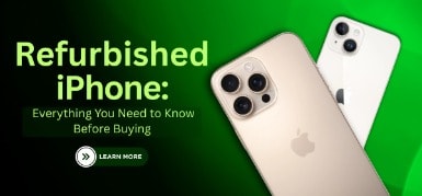 Refurbished iPhone Everything You Need to Know Before Buying