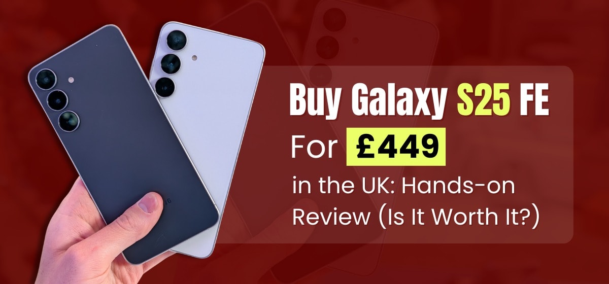 Galaxy S25 FE for £449 in the UK: