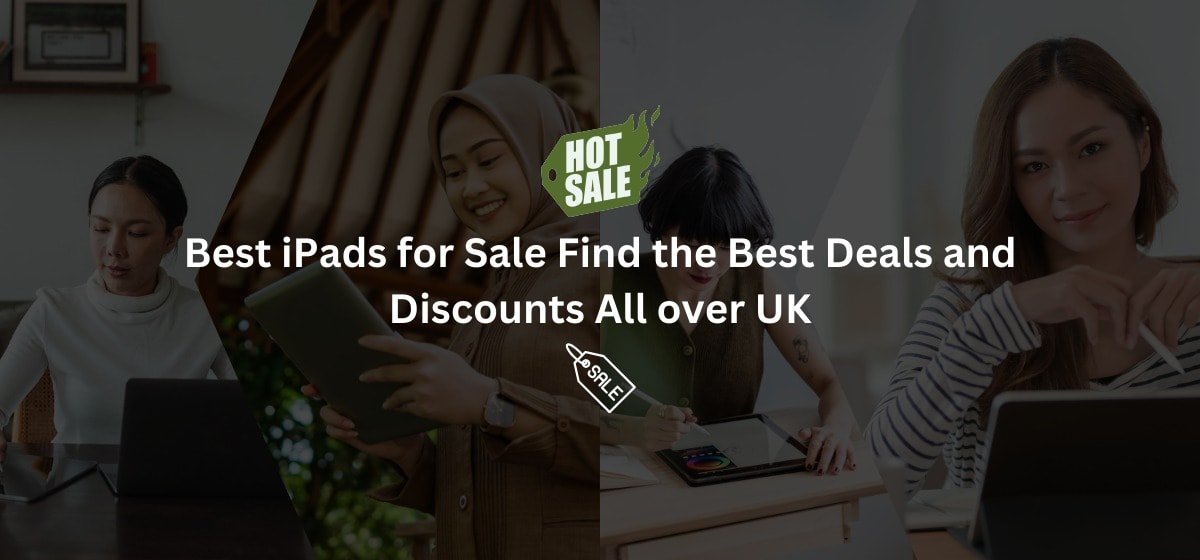 Best iPads for Sale Find the Best Deals